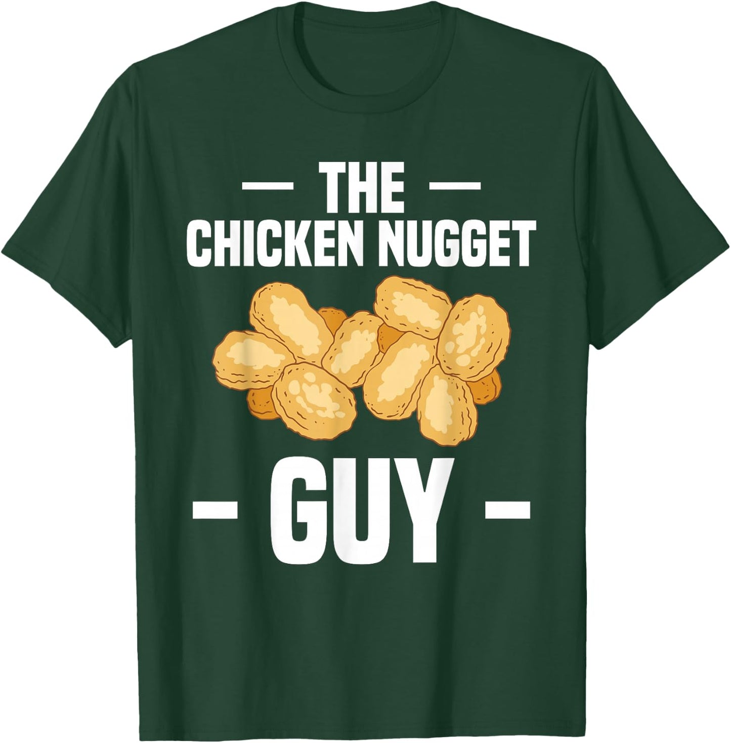 The Chicken Nugget Guy T-Shirt - T-Shirt | Forest