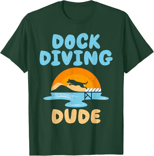 Dock Diving Dude Dock Diving T-Shirt - T-Shirt | Forest
