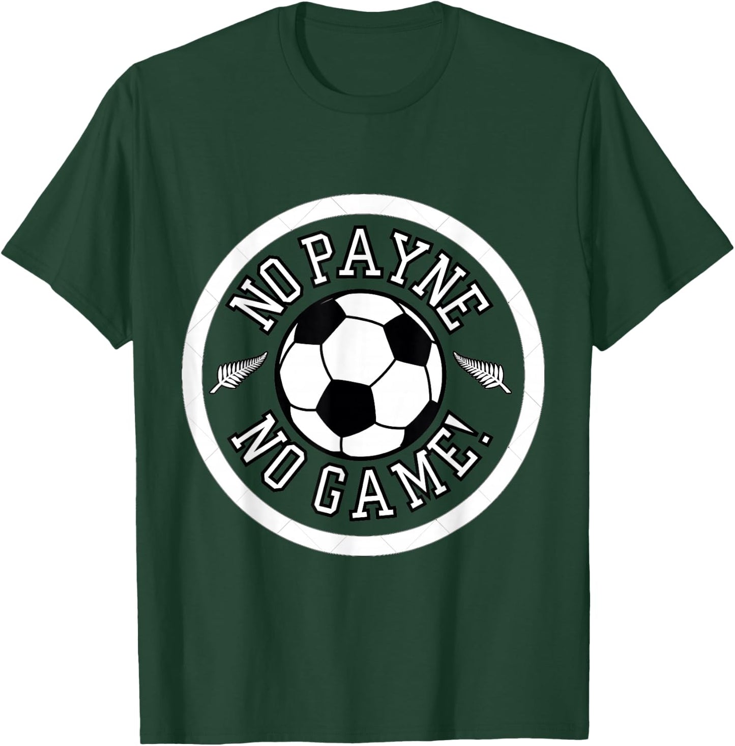 NO Payne, NO Game! T-Shirt - T-Shirt | Forest