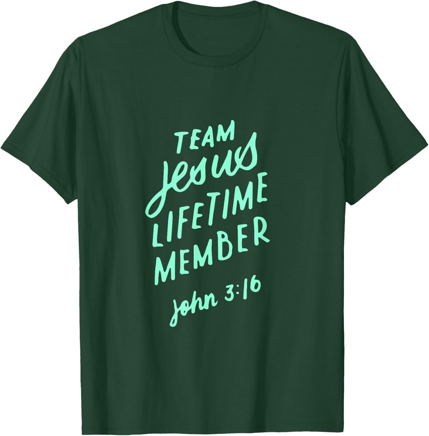 Team Jesus Christ Lifetime Member Bible Verse Christian Gift T-Shirt - T-Shirt | Forest