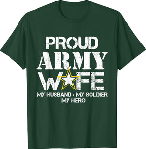 Proud Army Wife T Shirt for Military Wife My Soldier My Hero T-Shirt - T-Shirt | Forest