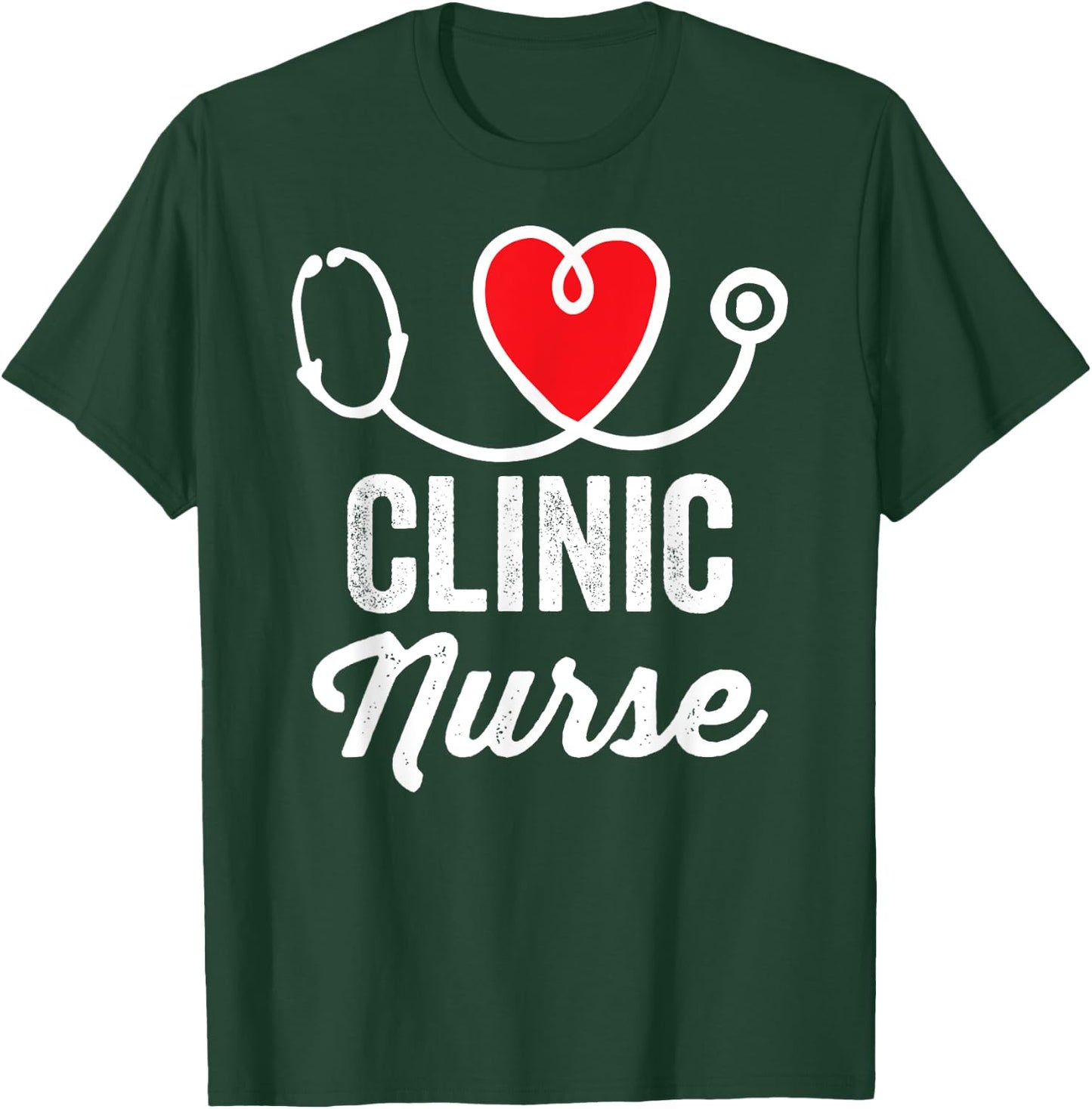 Clinic Nurse Medical Nursing RN Staff Nurse's Day T-Shirt - T-Shirt | Forest