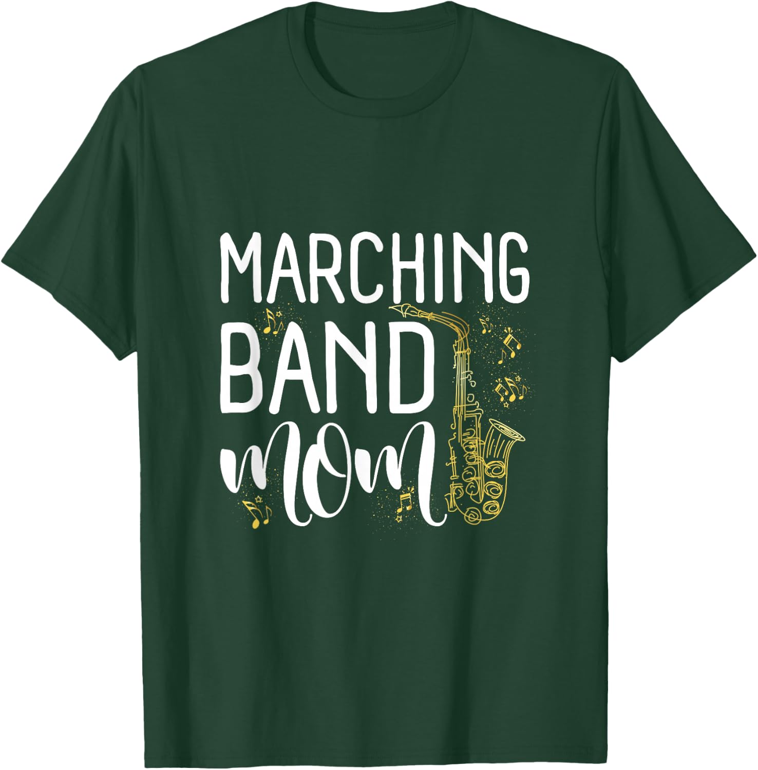 Proud Band Mom Marching Band Mama Marching Band Mother's Day T-Shirt - T-Shirt | Forest