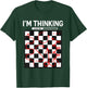 I Think Chess Clothing Funny Chess , black T-Shirt - T-Shirt | Forest