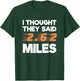 I Thought They Said 2.62 Miles Runner Funny Marathon T-Shirt - T-Shirt | Forest