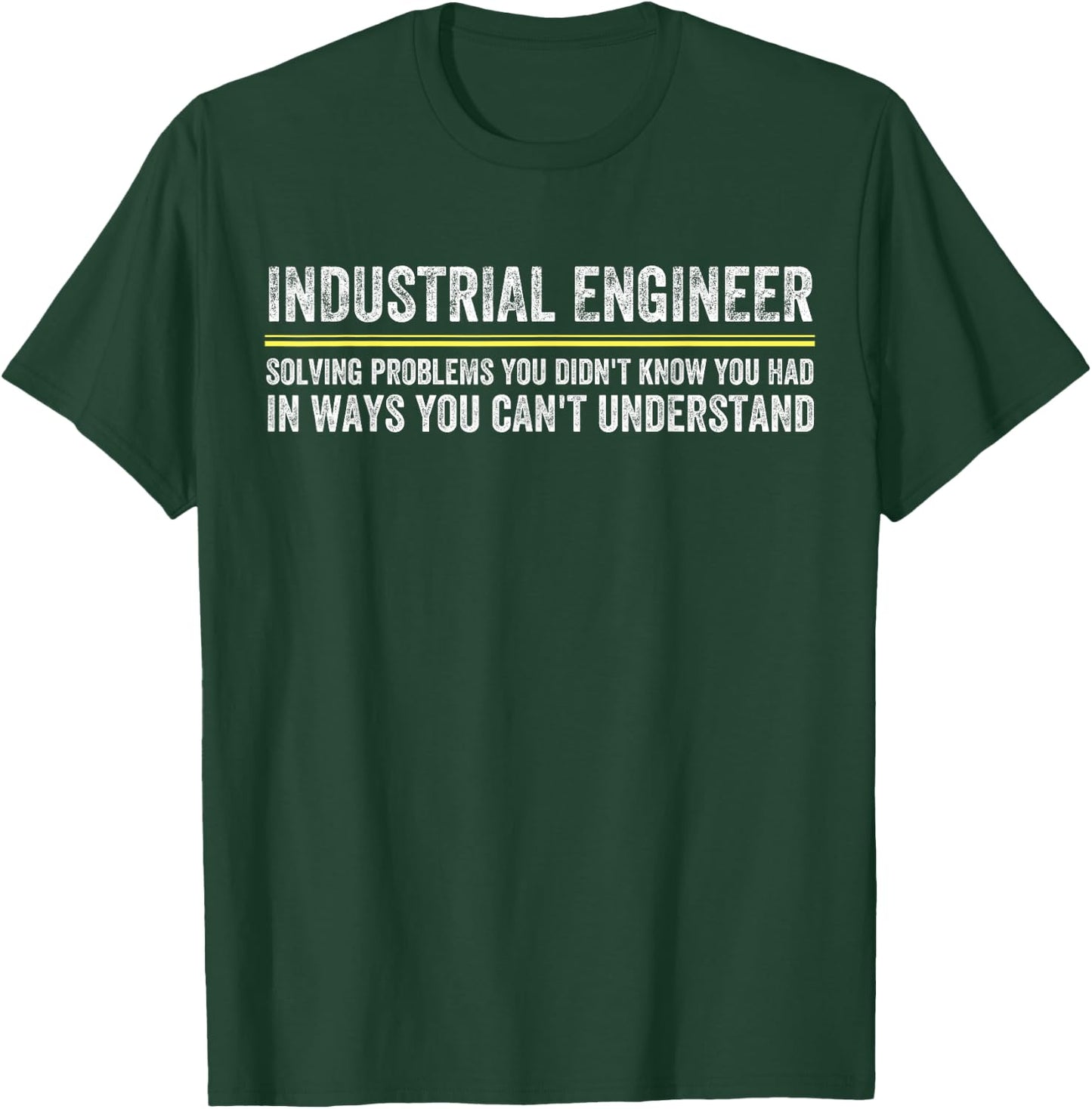 Funny Industrial Engineer Engineering Plant Manager T-Shirt - T-Shirt | Forest