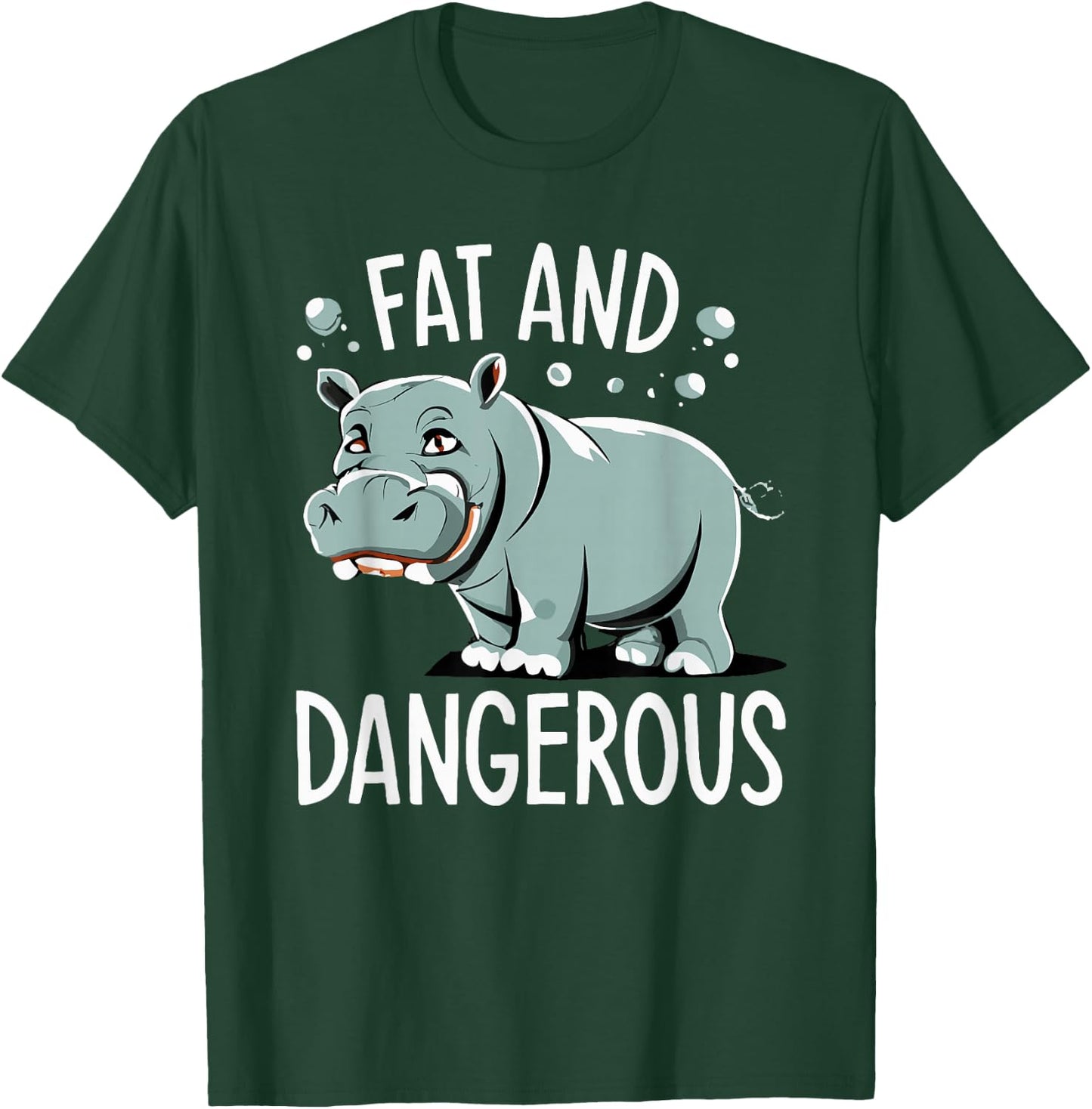Fat and Dangerous Funny Hippo Humor T-Shirt - T-Shirt | Forest