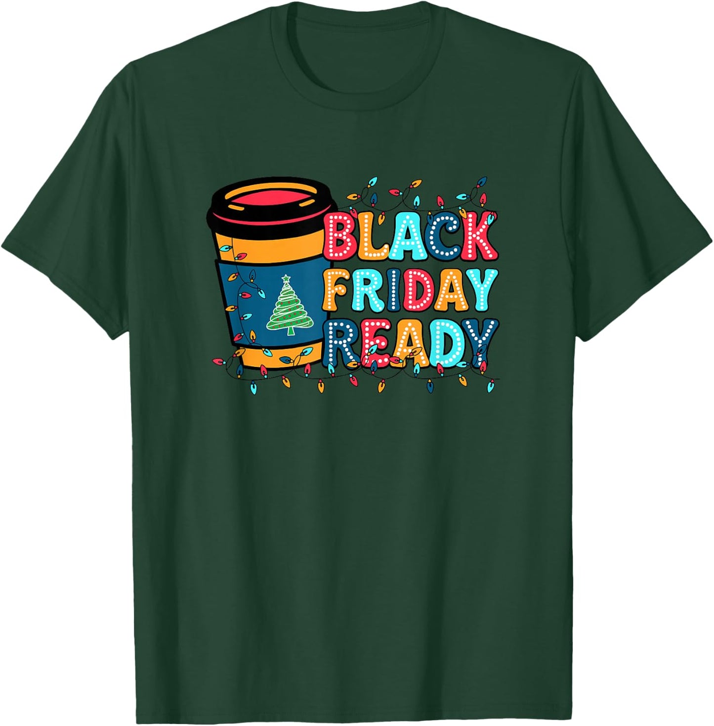 Friday Shopping Ready Christmas Lights Black Shopping Family T-Shirt - T-Shirt | Forest