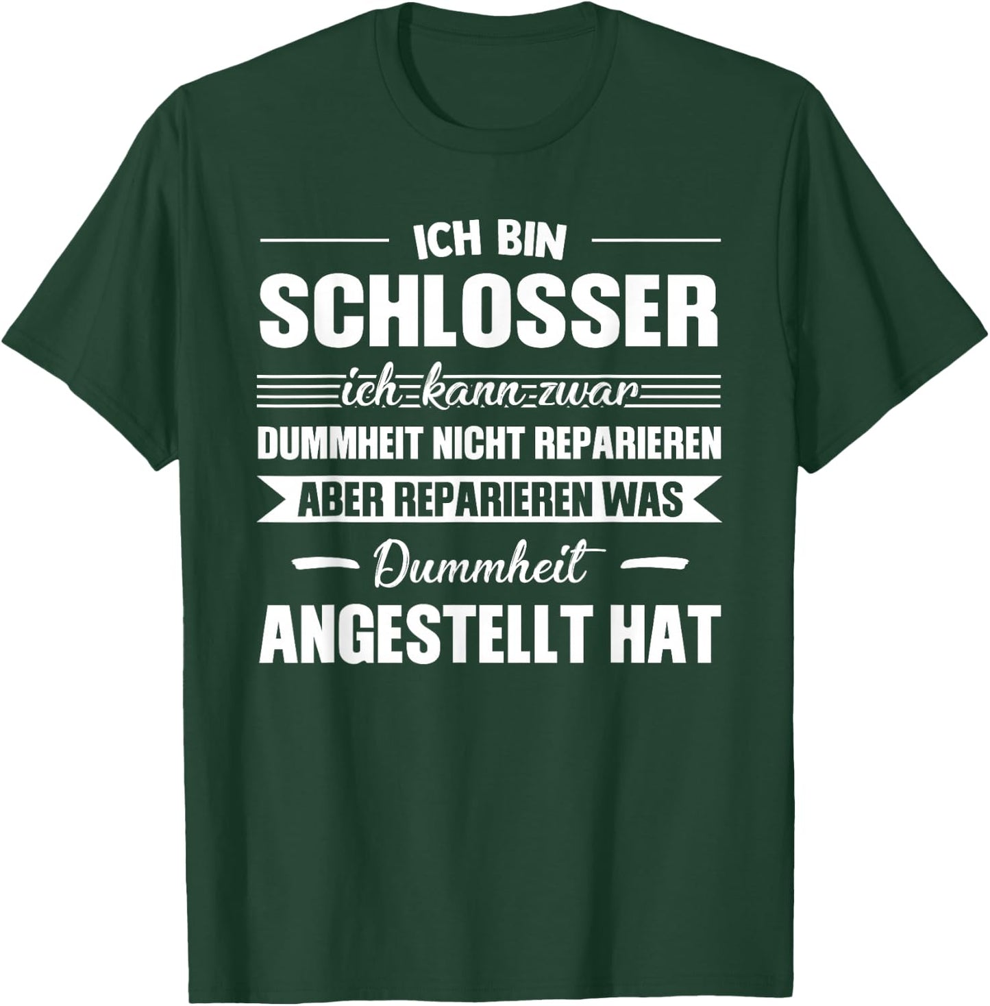 Men's with German Text "Ich bin ein Schlosser Schlosser Jobs" T-Shirt - T-Shirt | Forest