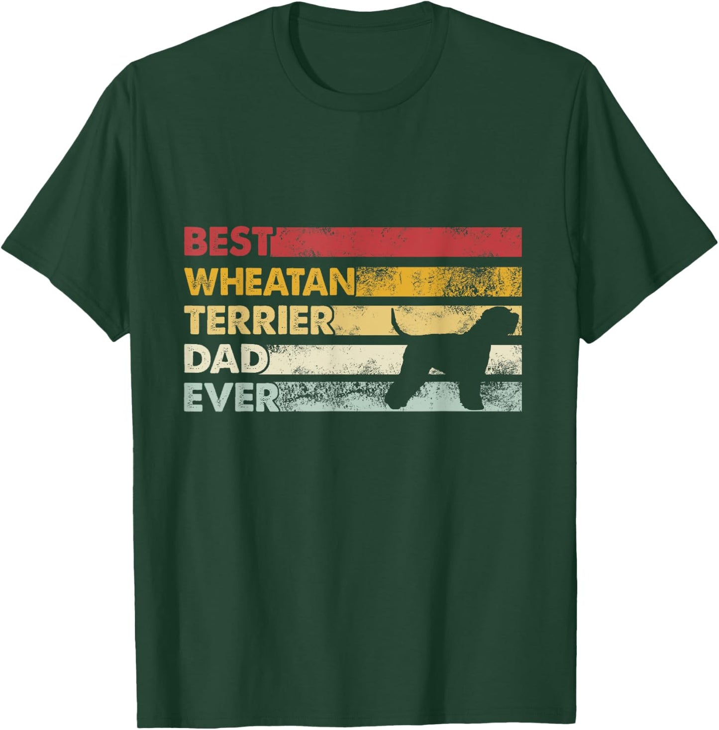Best Dog Dad Ever - Father Wheatie Wheaten Terrier Men Women T-Shirt - T-Shirt | Forest