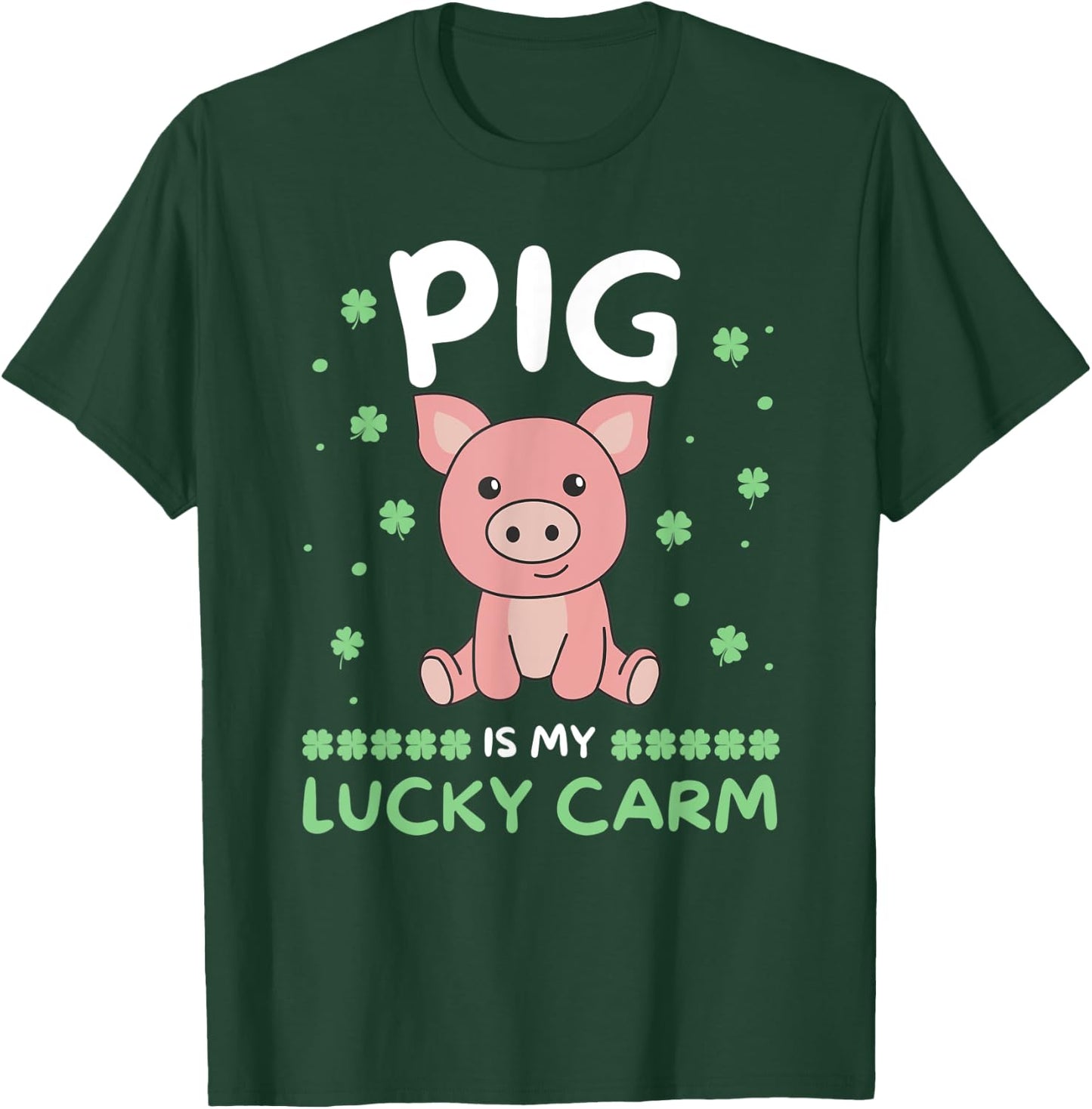 Pig Is My Lucky Carm Shamrock St. Patrick's Day Pig T-Shirt - T-Shirt | Forest