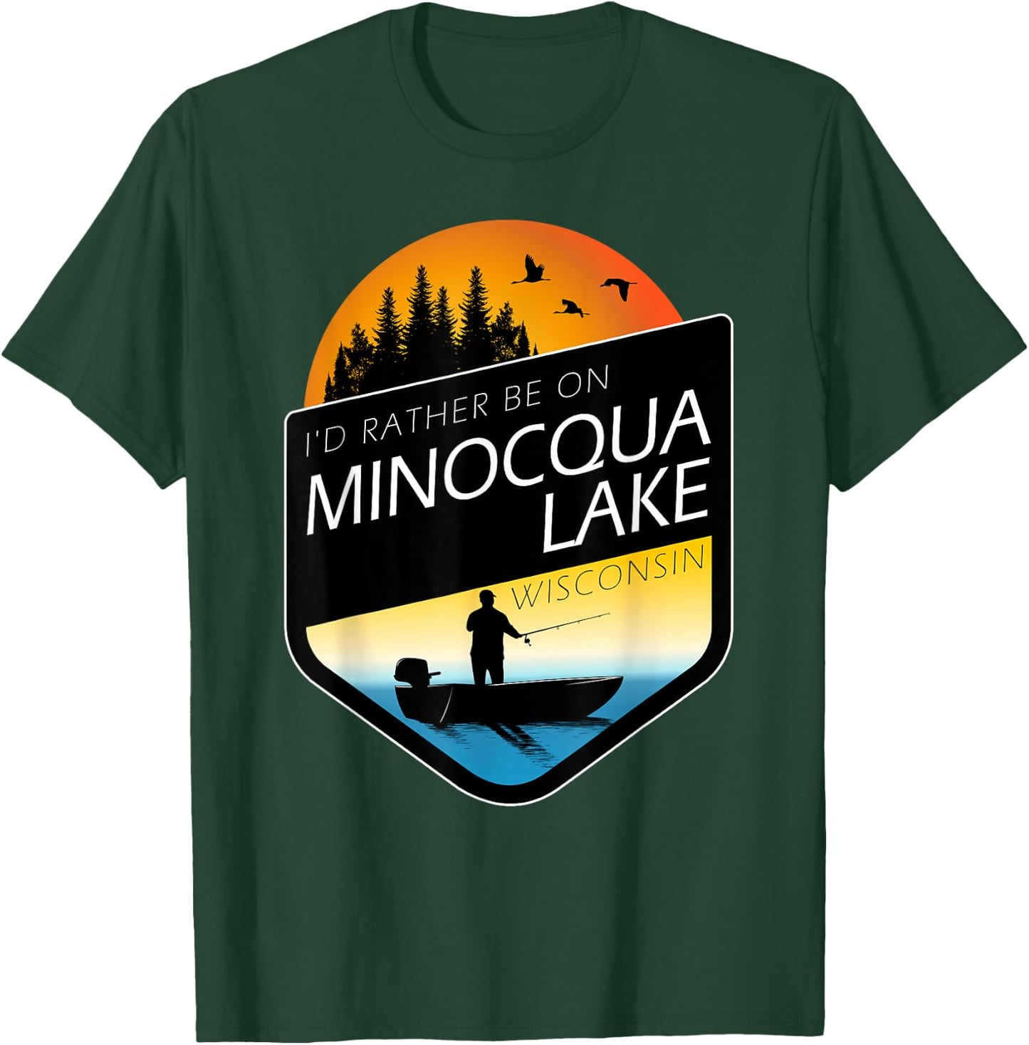 I'd Rather Be On Minocqua Lake Wisconsin Fishing T-Shirt - T-Shirt | Forest