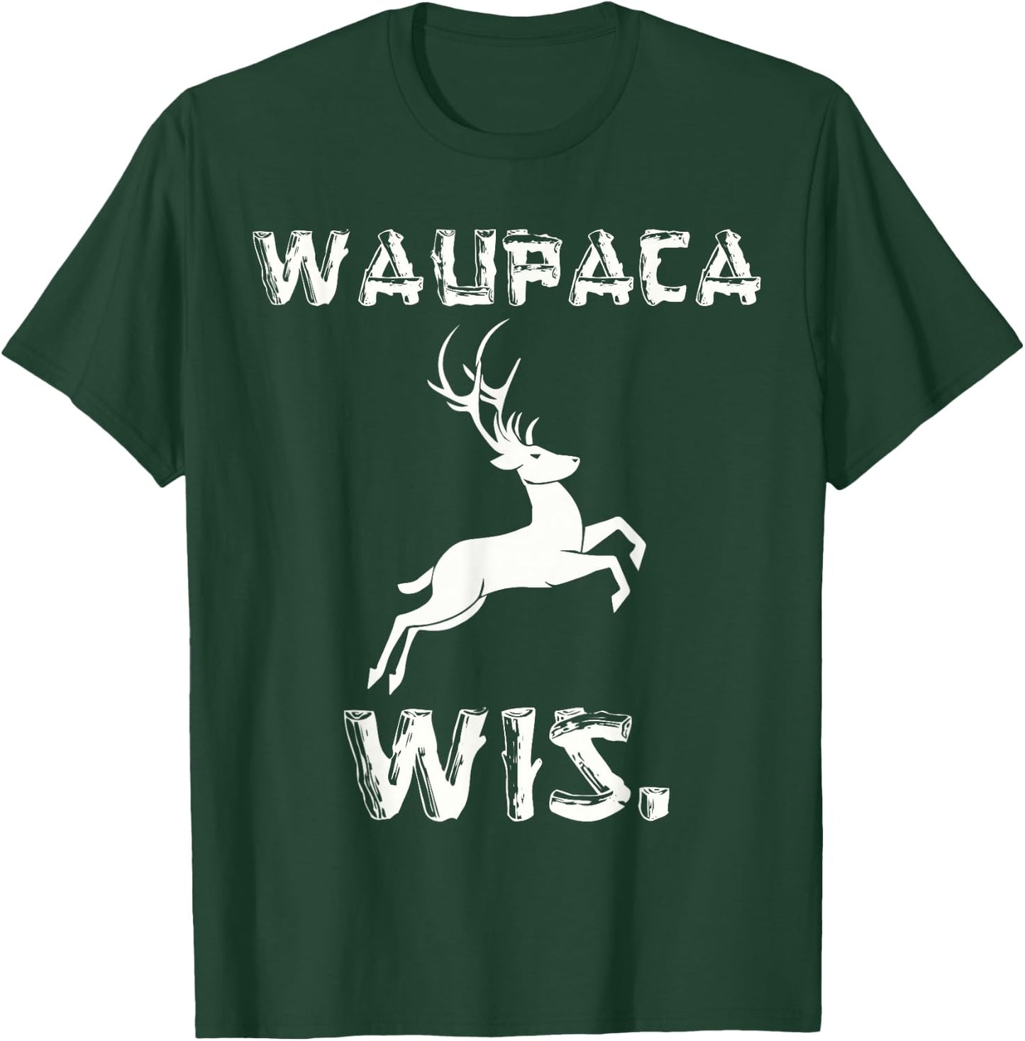 Waupaca Wisconsin Parody WIS Deer Maine Souvenier T-Shirt - T-Shirt | Forest