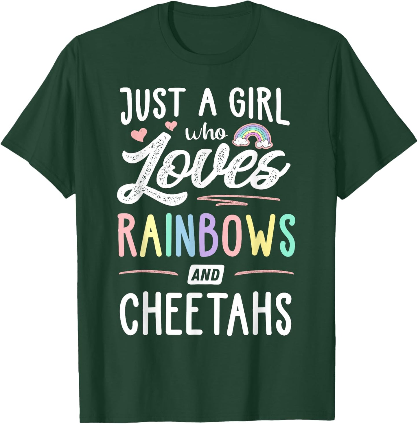 Just A Girl Who Loves Rainbows And Cheetahs Rainbow Gift T-Shirt - T-Shirt | Forest