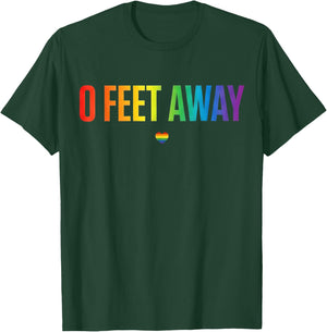 0 Feet Away Funny Gay Cruising Men Gay LGBTQ Pride T-Shirt - T-Shirt | Forest