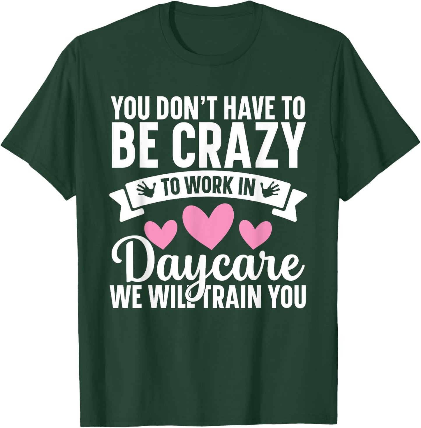 Daycare Provider Childcare Essentials Childcare Teacher T-Shirt - T-Shirt | Forest