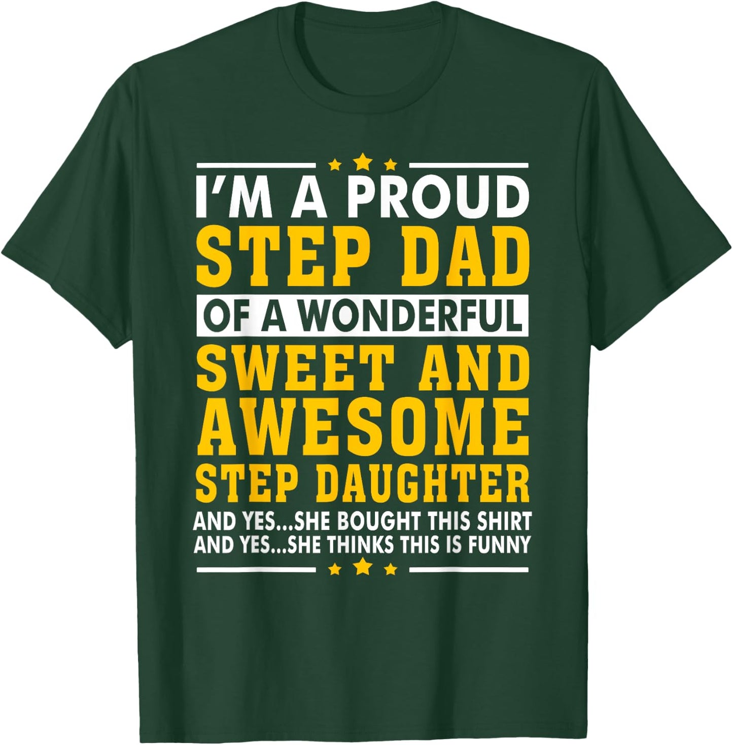 Funny Step Dad Fathers Day Gift Step Daughter Stepdad T-Shirt - T-Shirt | Forest