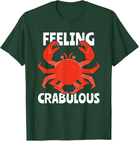 Feeling Crabulous Funny Crab Crabbing Hunting Fishing Crabs T-Shirt - T-Shirt | Forest