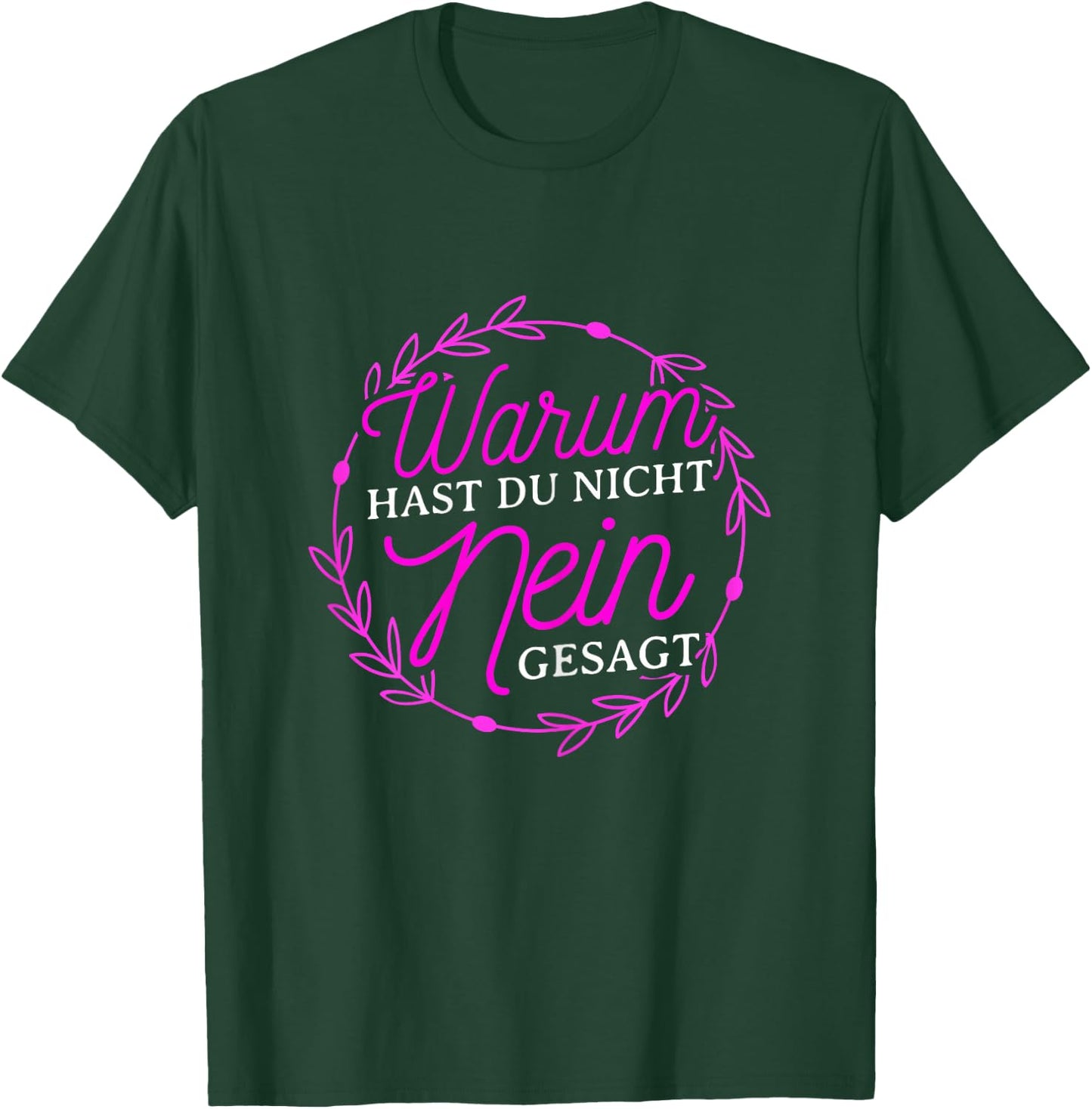 Women's Warum Hast Du Nicht Nein Gesagt - Schlager Fans Proposal JGA , black, s T-Shirt - T-Shirt | Forest