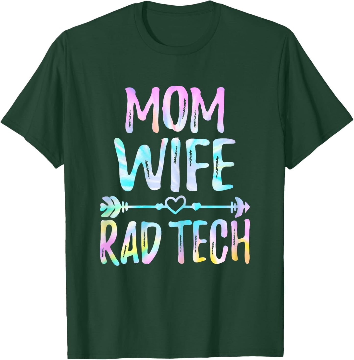 Xray Tech - Mom Wife Rad Tech Radiology Tech Gifts T-Shirt - T-Shirt | Forest