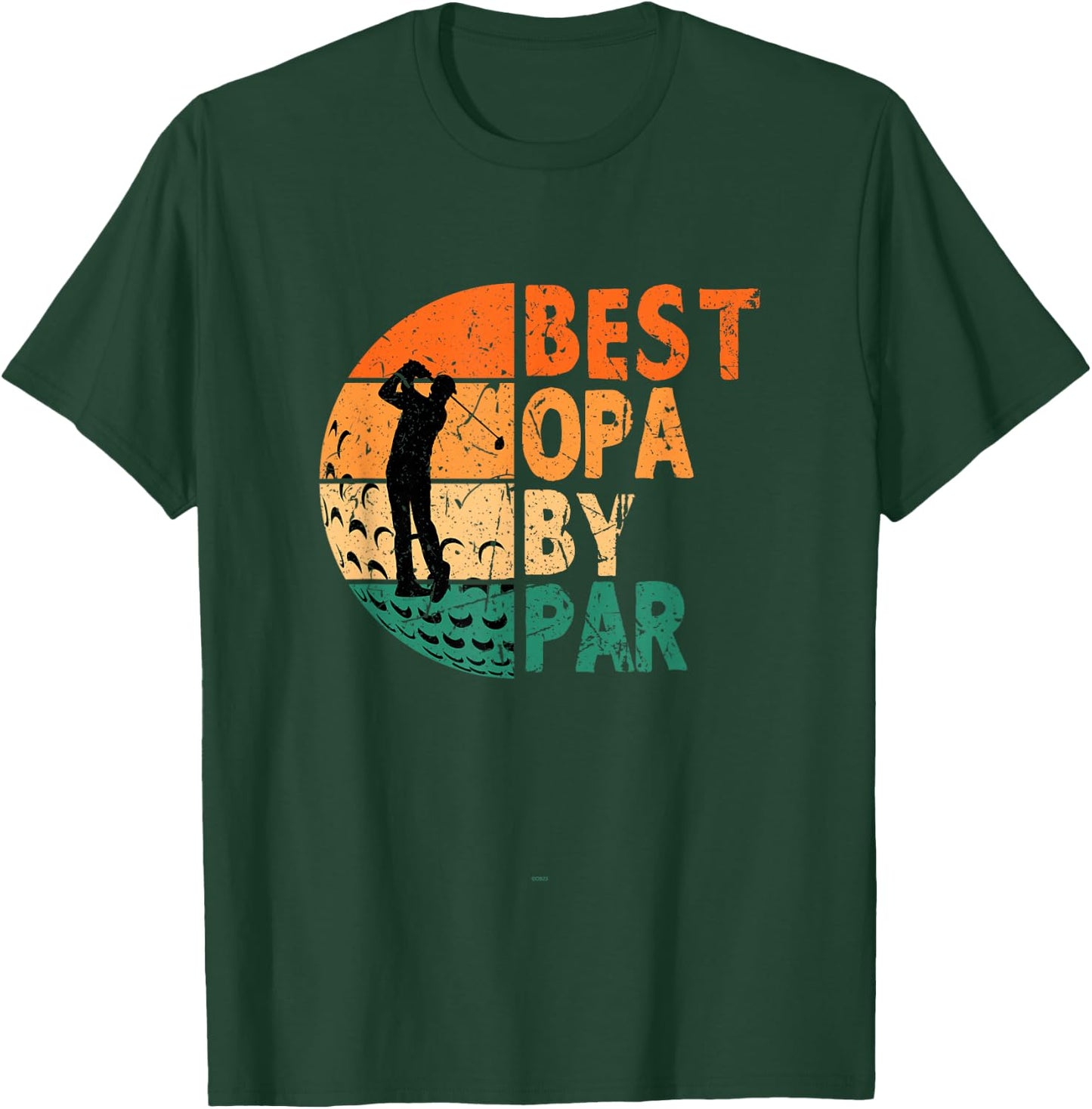 Best Opa By Par Golfing Funny Golf Golfer T-Shirt - T-Shirt | Forest