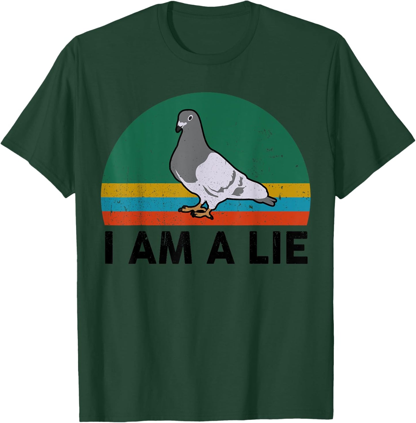 Funny I Am A Lie Conspiracy Theory Bird Aren't Real Truther T-Shirt - T-Shirt | Forest