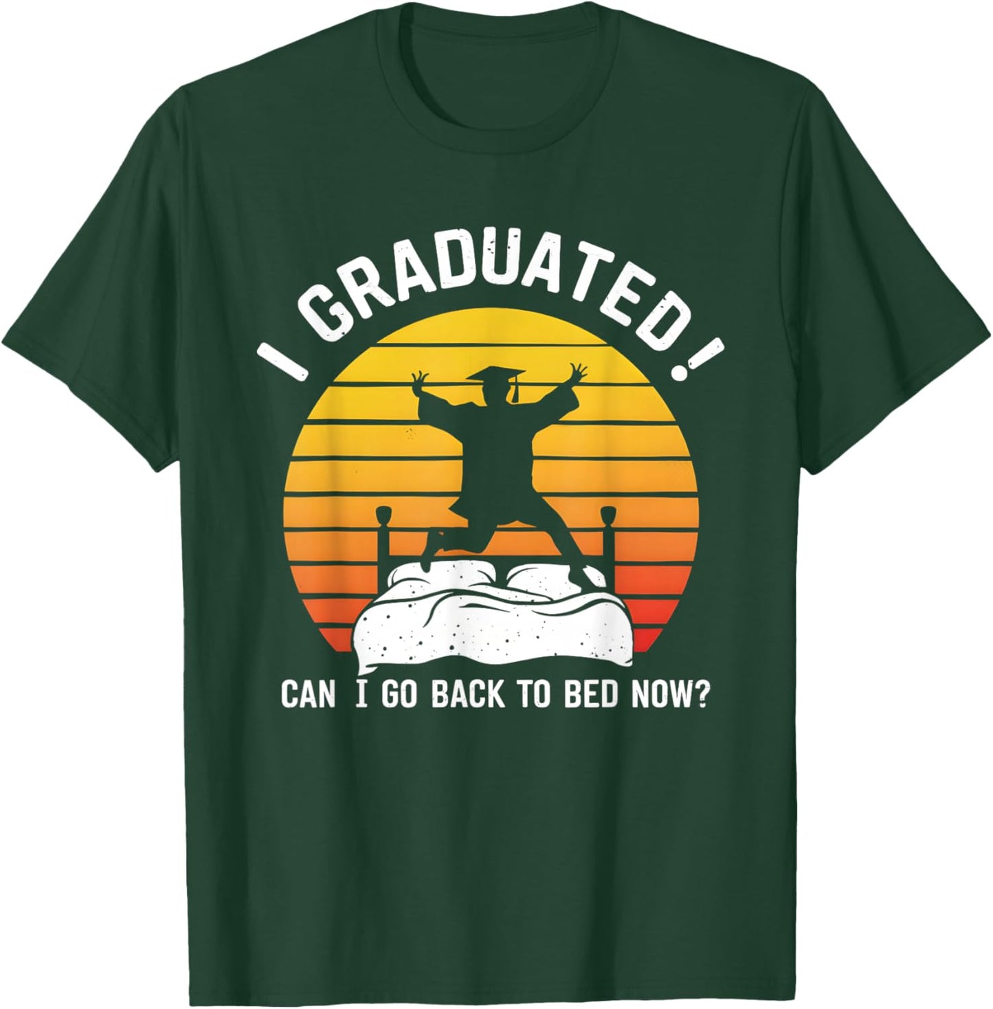 I Graduated Can I Go Back To Bed Now funny Kids Sleeping T-Shirt - T-Shirt | Forest
