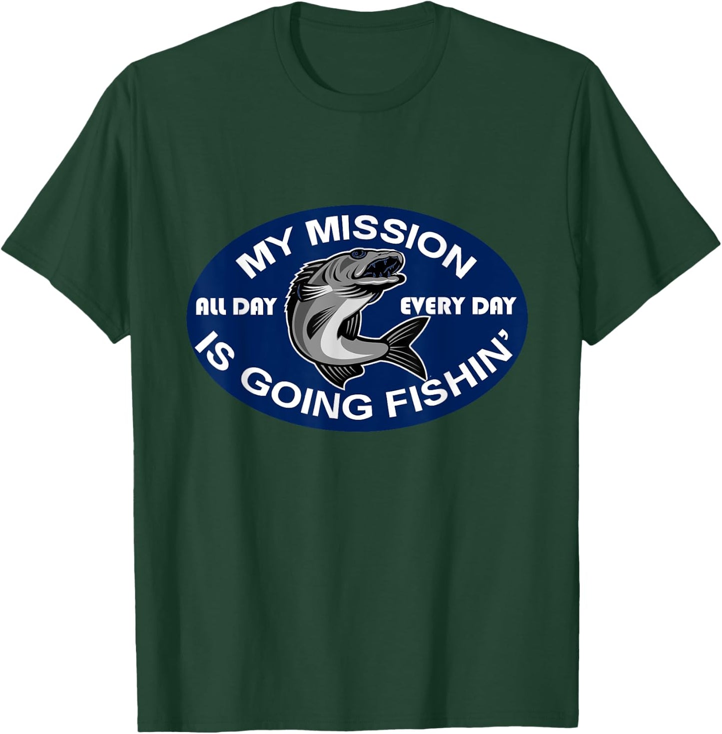 My Mission is Going Fishin' Bass Fishing for any Fisherman T-Shirt - T-Shirt | Forest