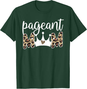 Pageant Mom Leopard Pageant Mother Pageant Mama T-Shirt - T-Shirt | Forest