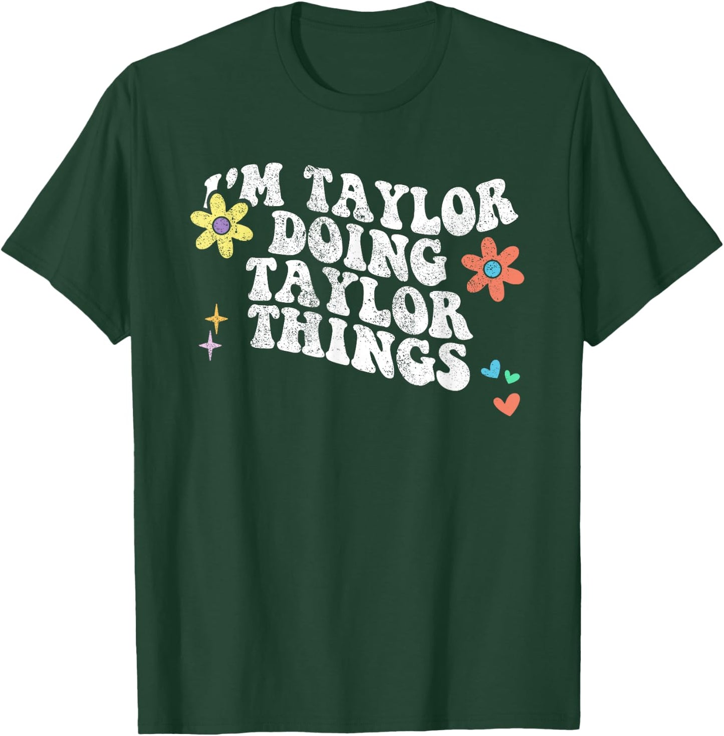 Retro Groovy Im TAYLOR Doing TAYLOR Things Funny Mothers Day T-Shirt - T-Shirt | Forest