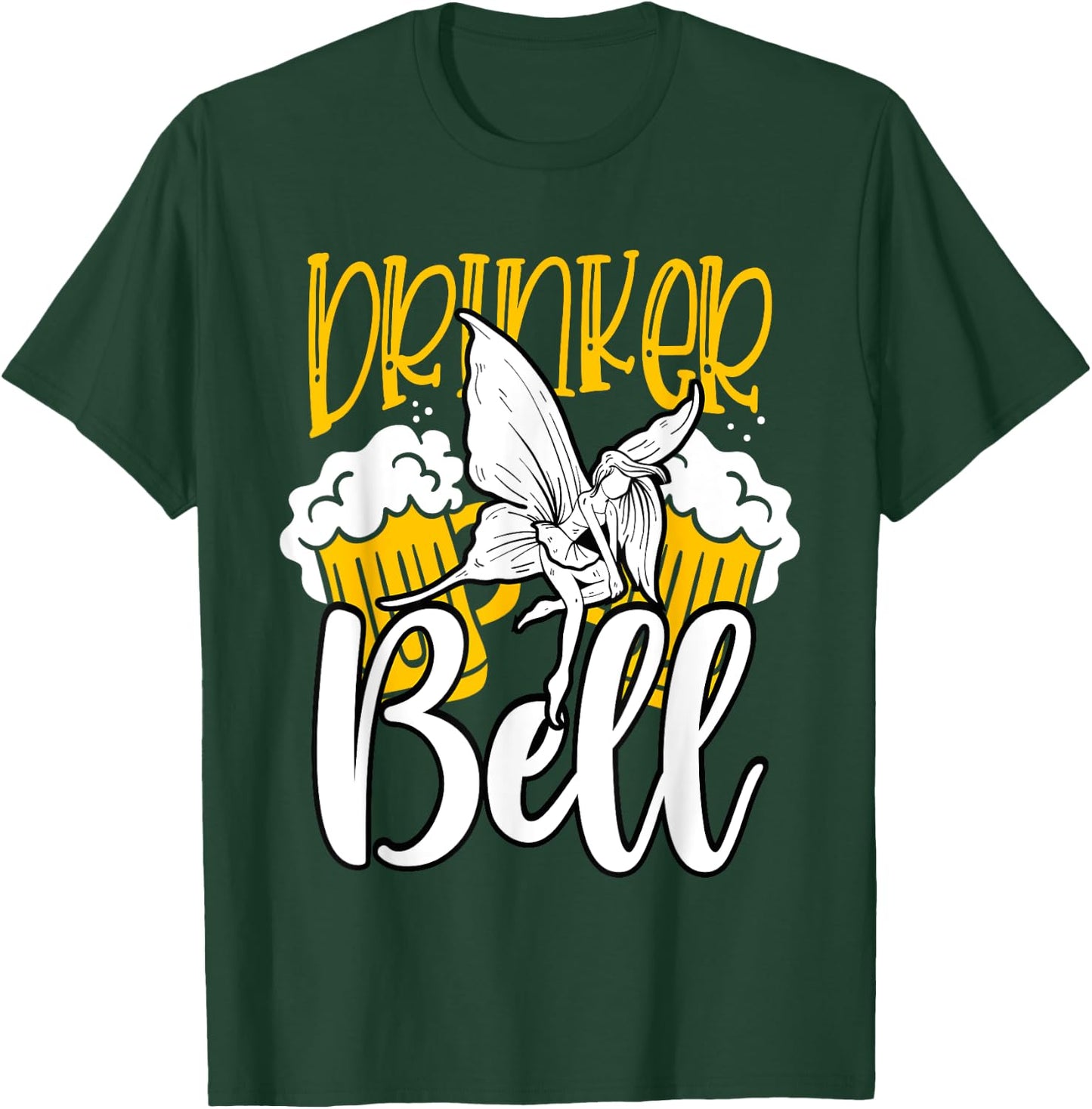 Funny Fairy Lover Drinker Bell Pun Beer Drinking Party T-Shirt - T-Shirt | Forest
