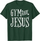 Distressed Gym and Jesus Christian Workout T-Shirt - T-Shirt | Forest
