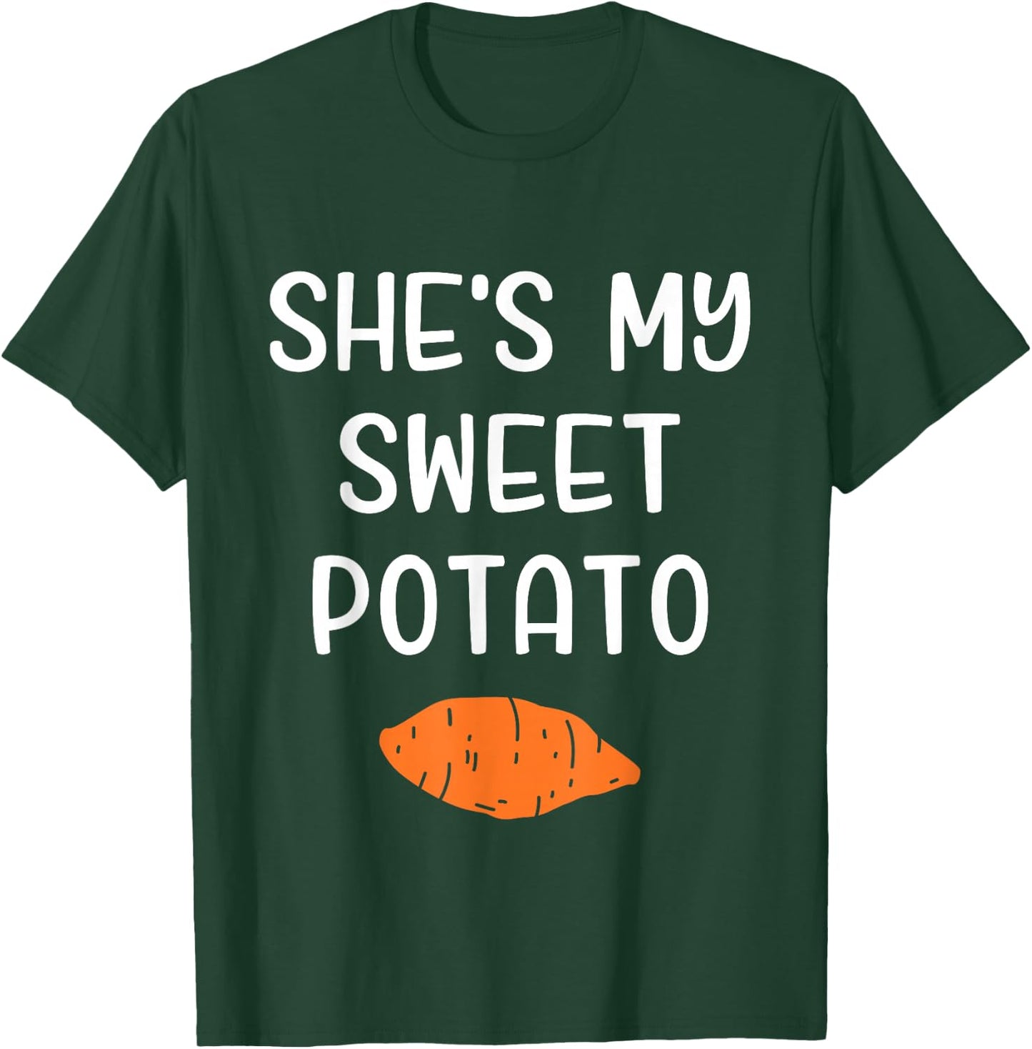 She's My Sweet Potato Matching Thanksgiving Costume T-Shirt - T-Shirt | Forest