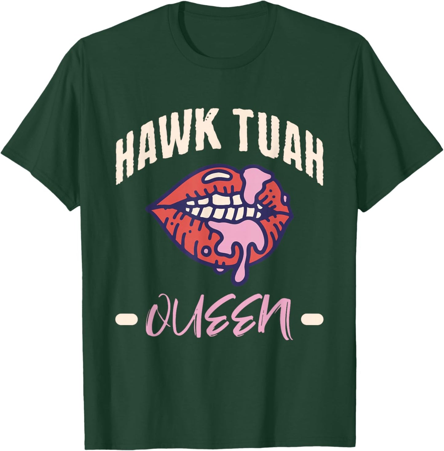 Hawk Tush Queen Funny Sex Joke Dirty Adult Humor T-Shirt - T-Shirt | Forest