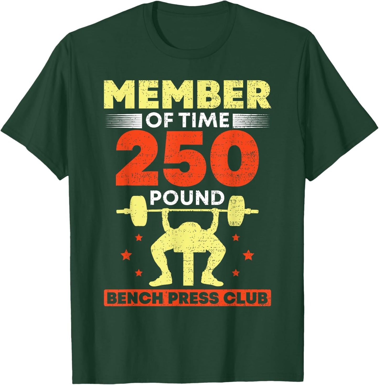 Member Of The 250 Pound Bench Press Club Strength Gym T-Shirt - T-Shirt | Forest