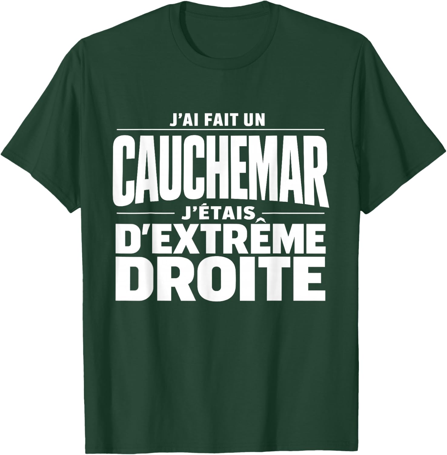 I Had A Nightmare I Was Extreme Straight Humor T-Shirt - T-Shirt | Forest