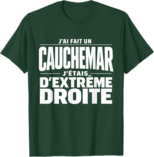 I Had A Nightmare I Was Extreme Straight Humor T-Shirt - T-Shirt | Forest