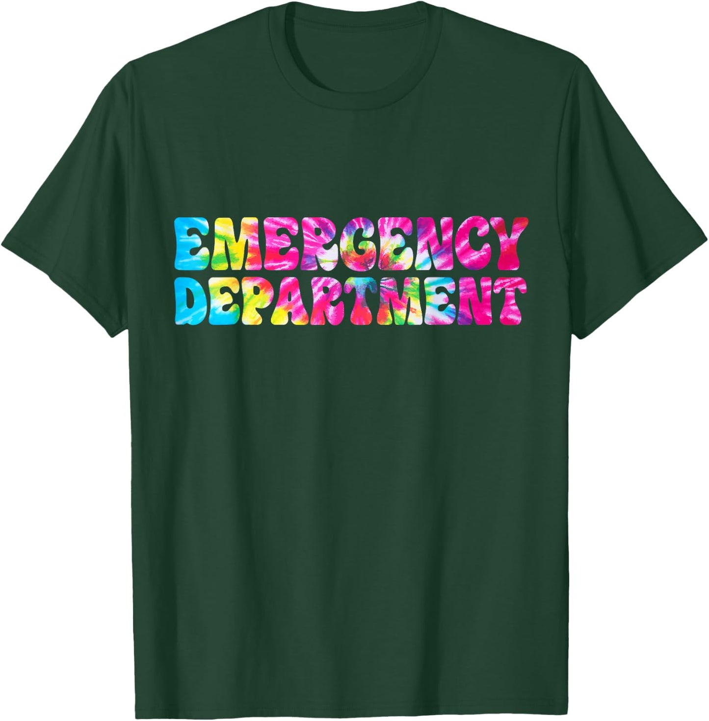 Tie Dye Emergency Department Emergency Room Healthcare Nurse T-Shirt - T-Shirt | Forest