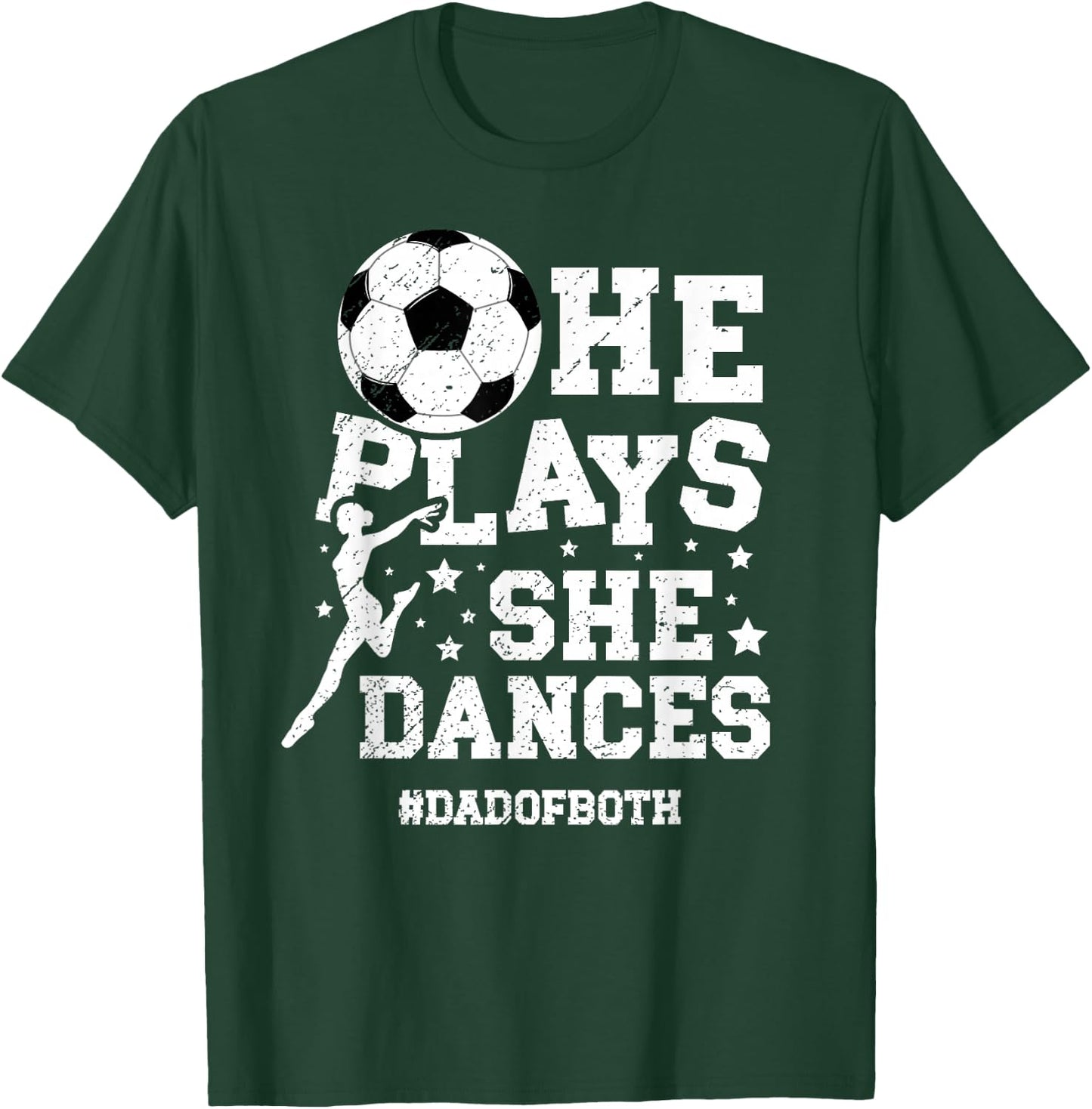 Dad Of Both Dance And Soccer Dad Dancing And Soccer Dad T-Shirt - T-Shirt | Forest
