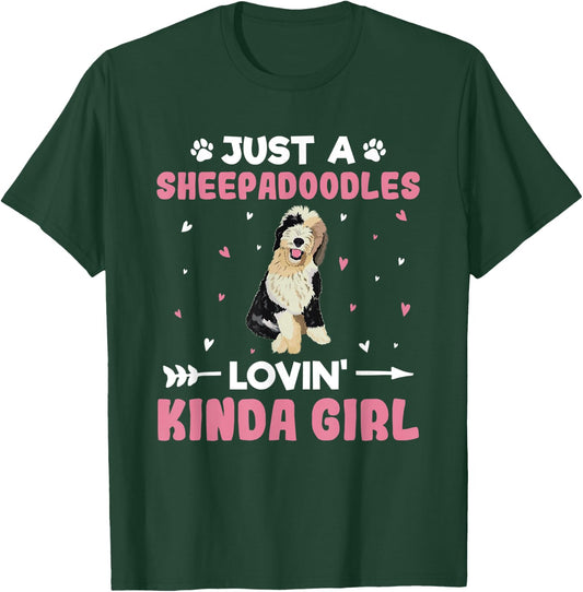 Just A Sheepadoodles Lovin' Kinda Girl, Sheepadoodle T-Shirt - T-Shirt | Forest