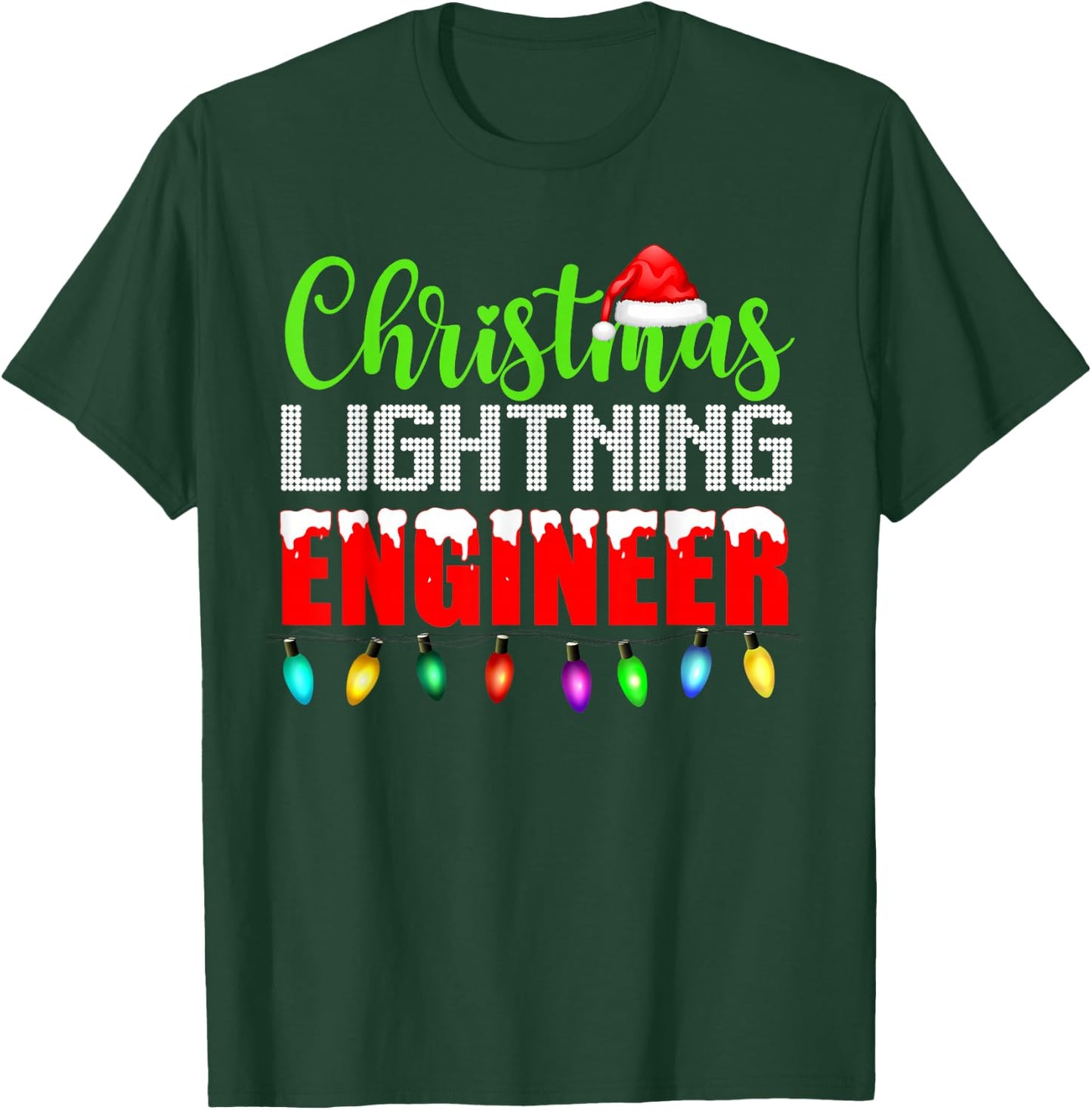 Christmas Lighting Engineer Christmas Lights Engineering T-Shirt - T-Shirt | Forest