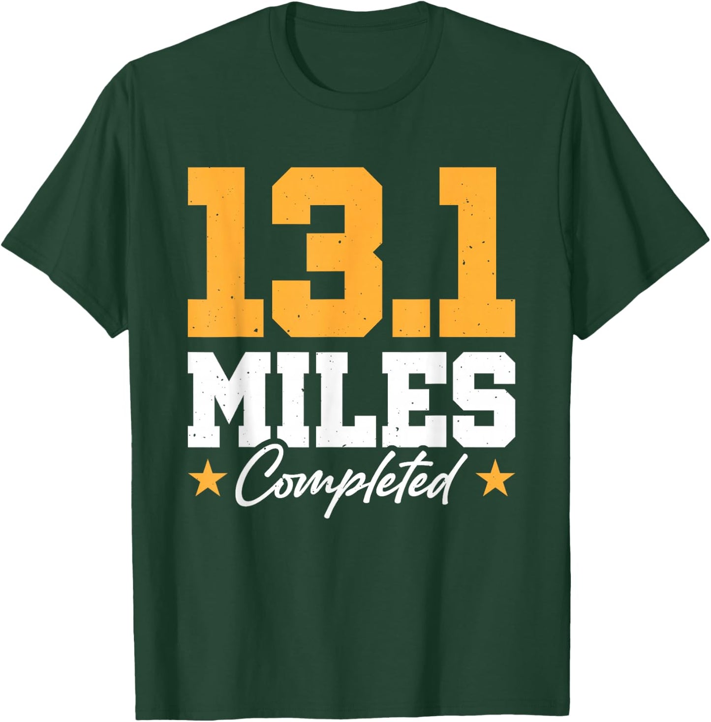 13.1 Miles Completed T-Shirt - T-Shirt | Forest