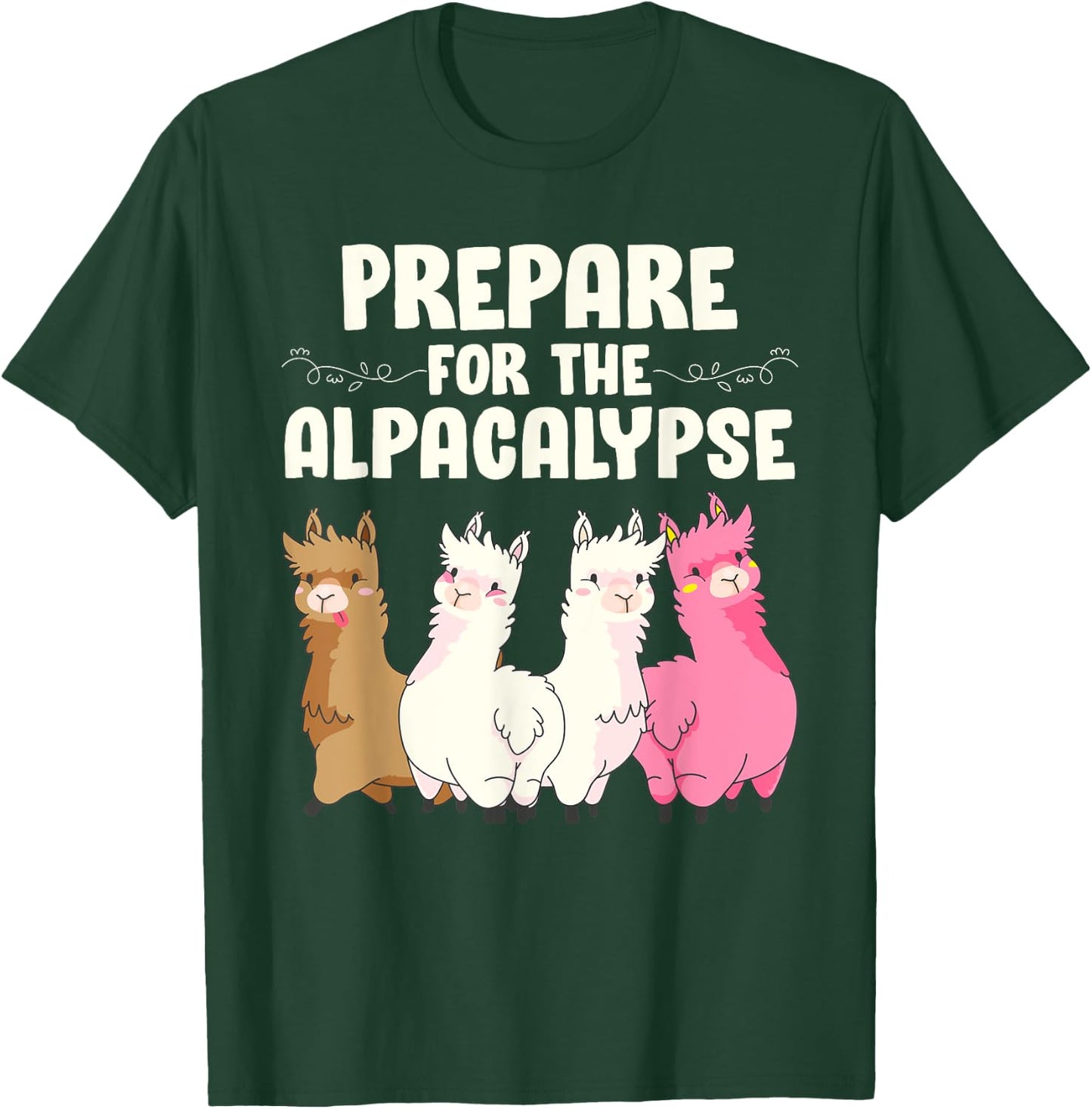 Alpacas PREPARE FOR THE ALPACALYPSE Alpaca T-Shirt - T-Shirt | Forest