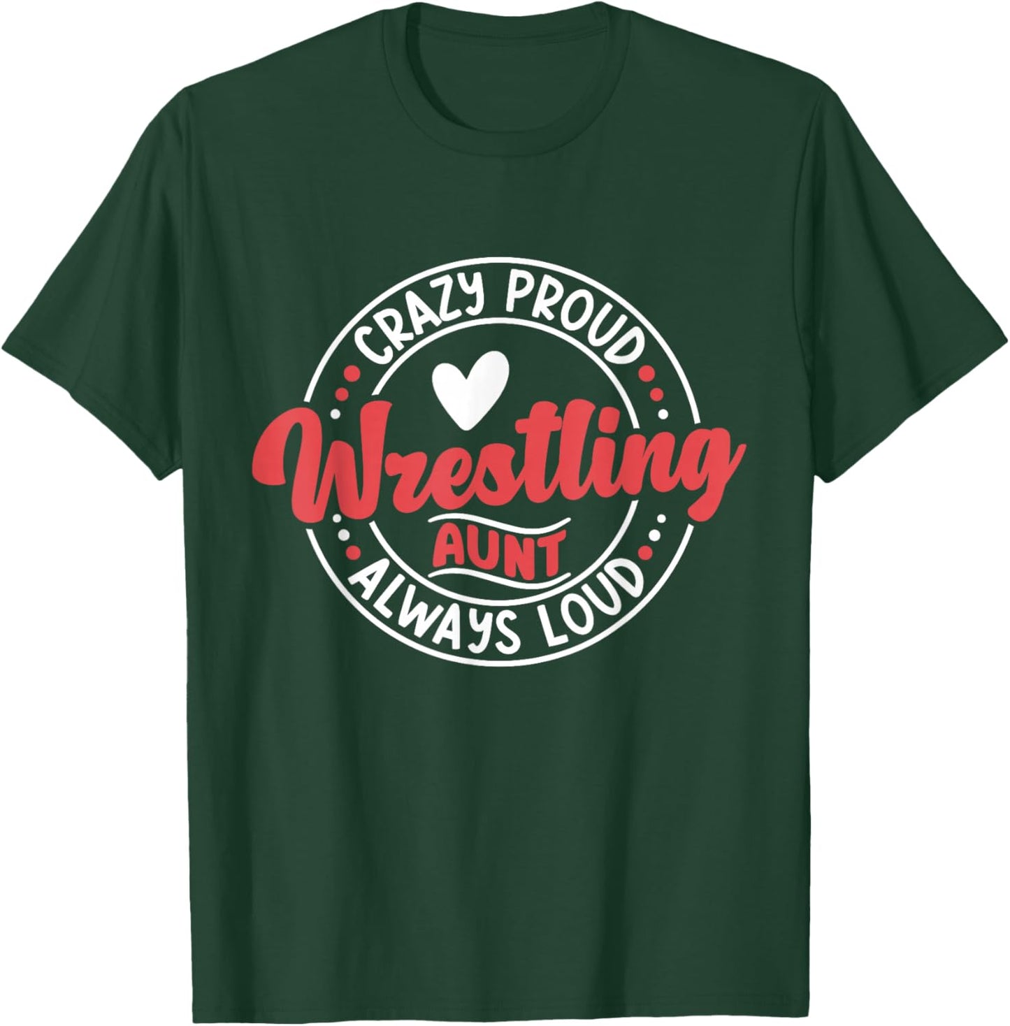 Wrestling Auntie Wrestler Wrestle Proud Aunt Mother's Day T-Shirt - T-Shirt | Forest