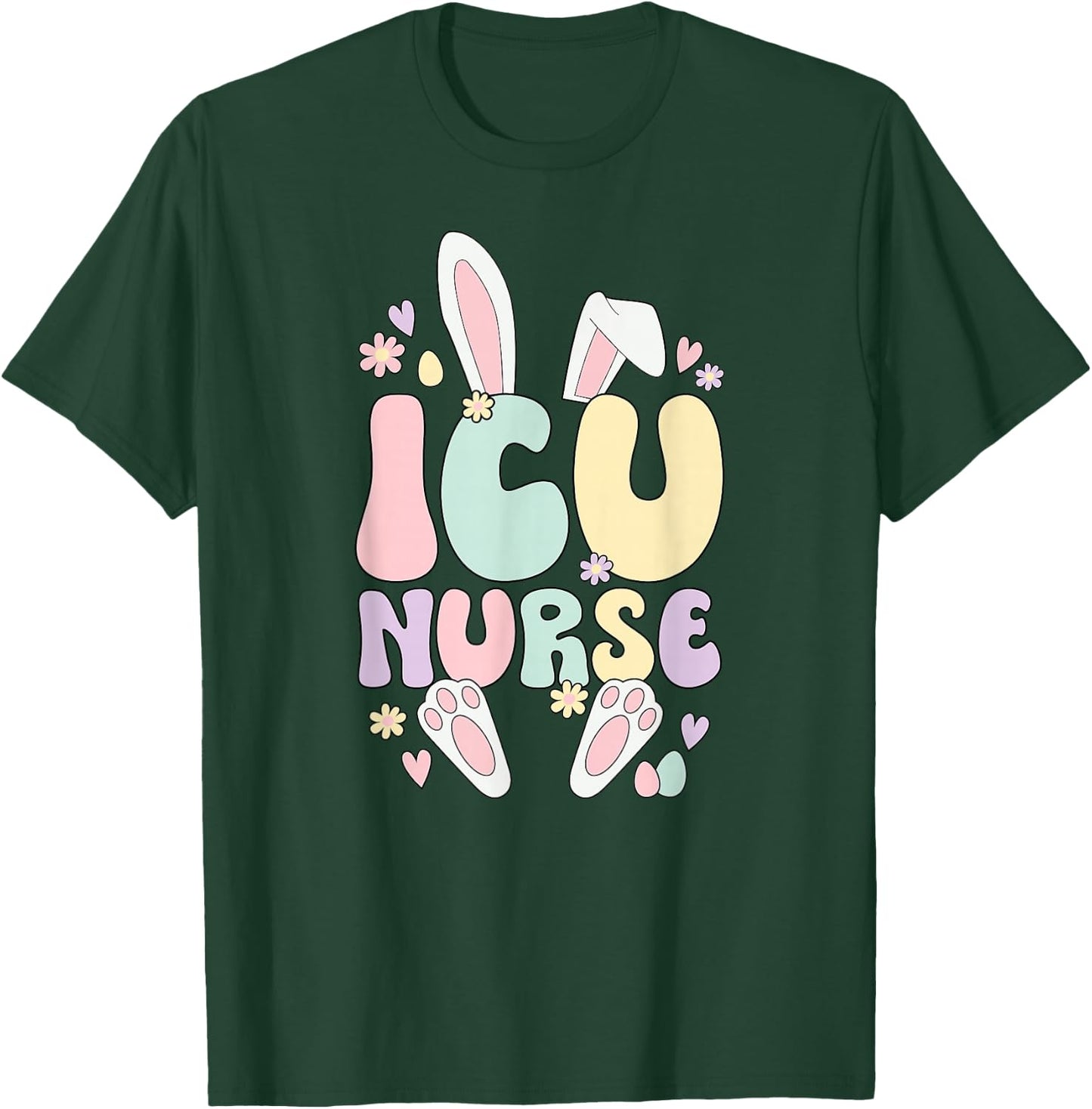 ICU Nurse Easter Bunny Intensive Care Unit Nurse Easter Day T-Shirt - T-Shirt | Forest