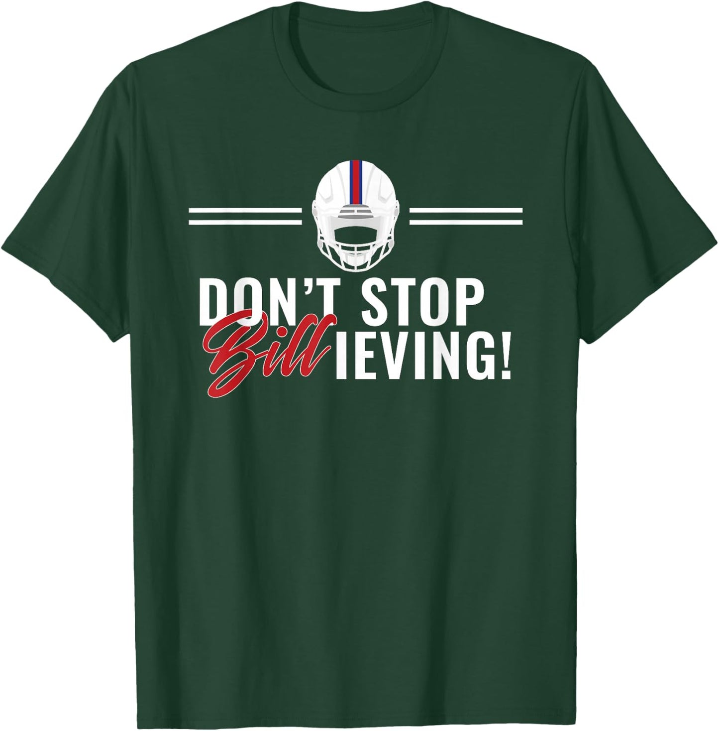 Don't Stop Billieving T-Shirt - T-Shirt | Forest
