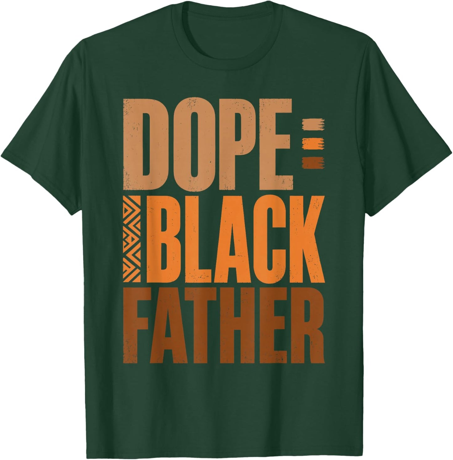Fathers Day Dope Black Father African American Pride Dad Men T-Shirt - T-Shirt | Forest