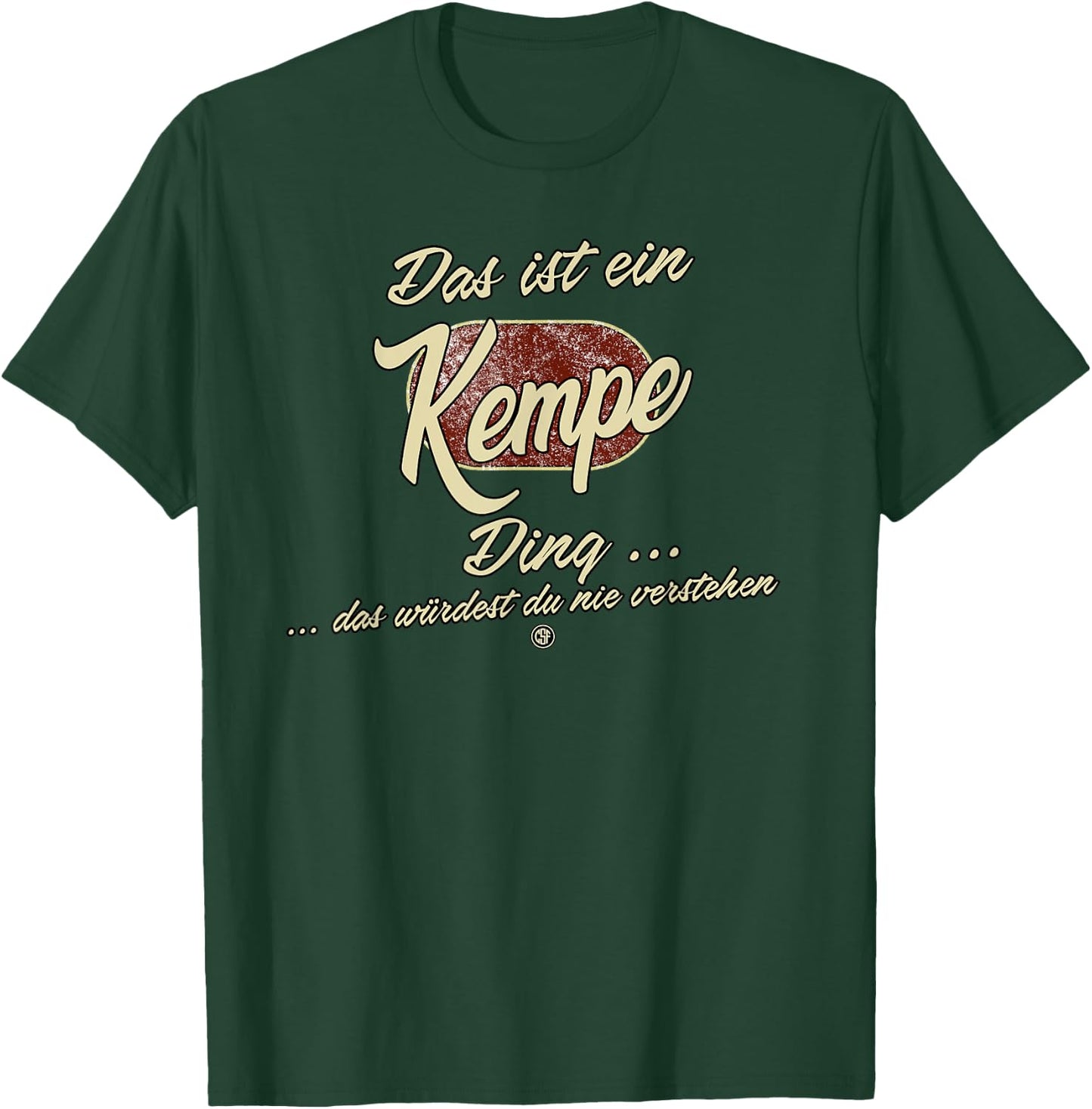 Das ist ein Kempe Ding - Lustiges Familie Kempe T-Shirt - T-Shirt | Forest