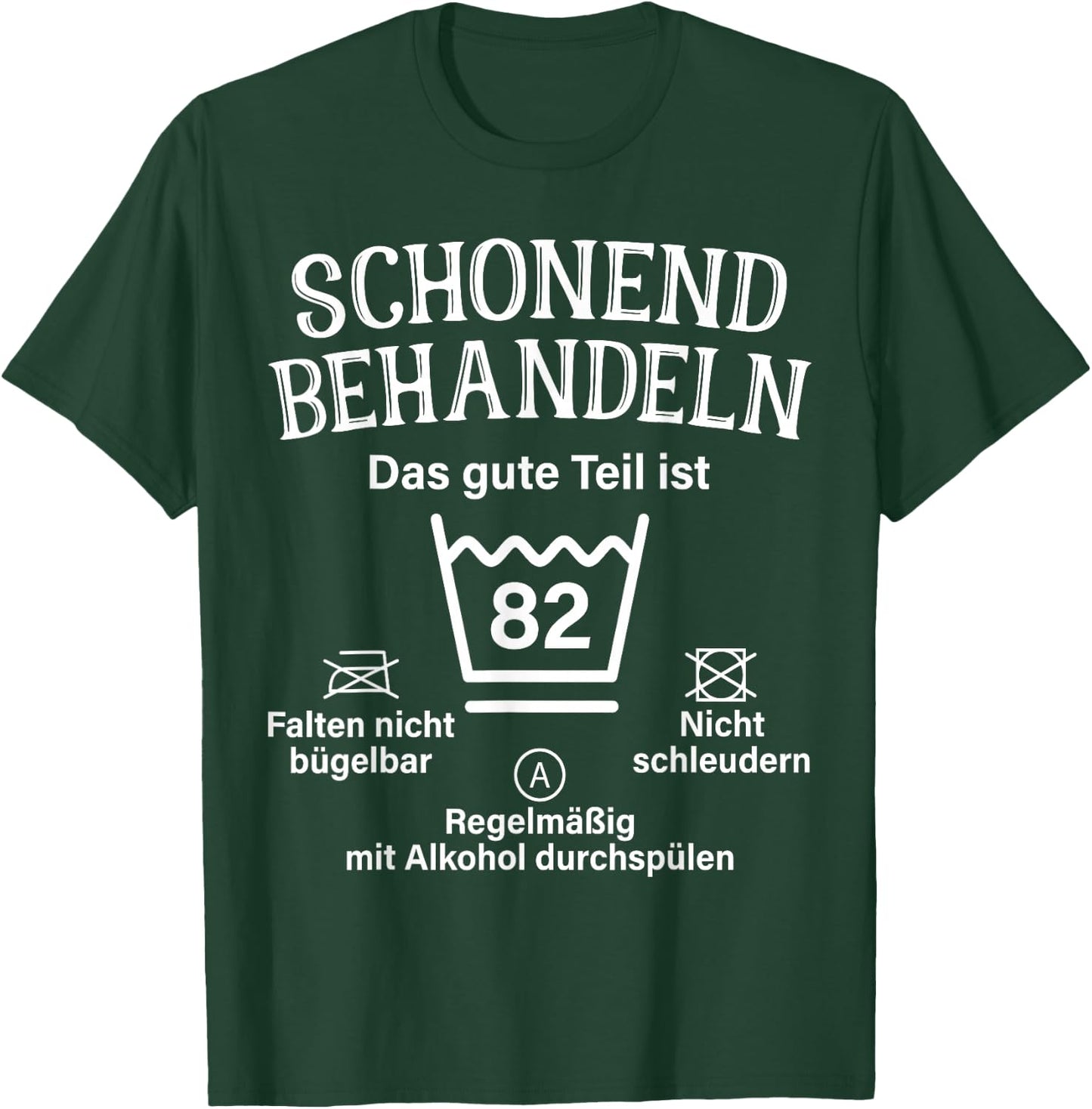 82. Geburtstag Schonend Behandeln 82 Das Gute Teil Ist 82 T-Shirt - T-Shirt | Forest