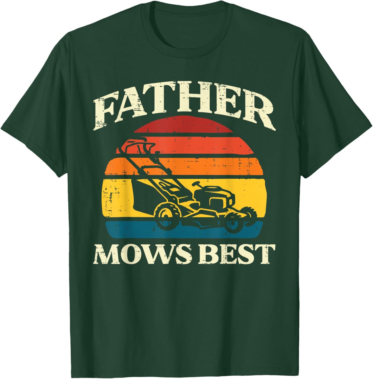 Father Mows Best Lawn Mower Retro Fathers Day Gardening Dad T-Shirt - T-Shirt | Forest